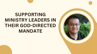 Supporting Ministry Leaders in Their God-Directed Mandate  Alvin Lau Teacher