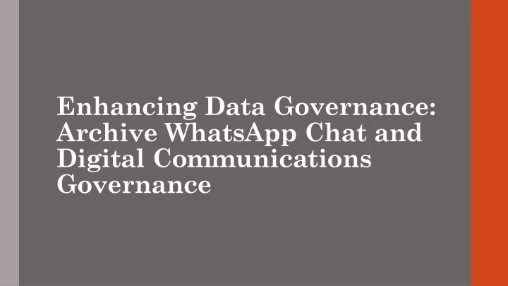 enhancing data governance archive whatsapp chat