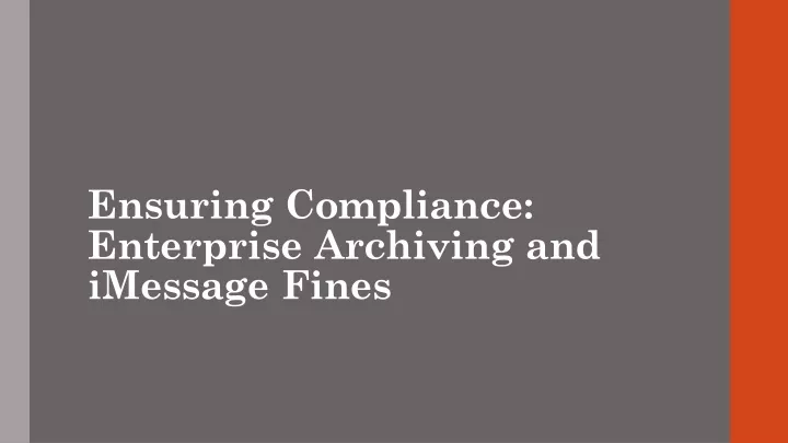 ensuring compliance enterprise archiving