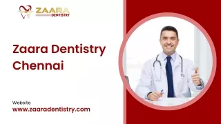 Dental Clinic in Chennai - Zaara Dentistry Chennai