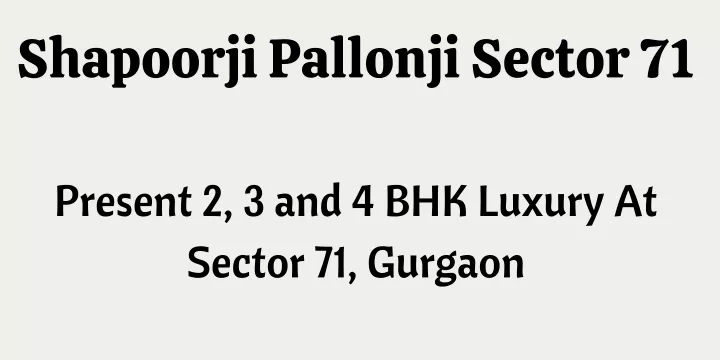 shapoorji pallonji sector 71