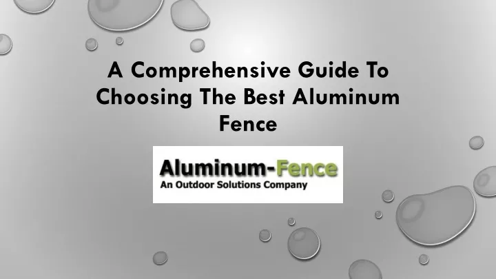 a comprehensive guide to choosing the best aluminum fence