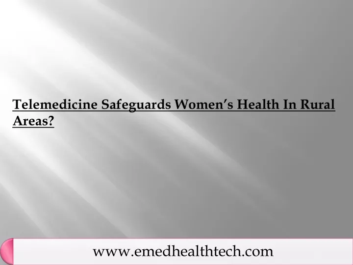 telemedicine safeguards women s health in rural