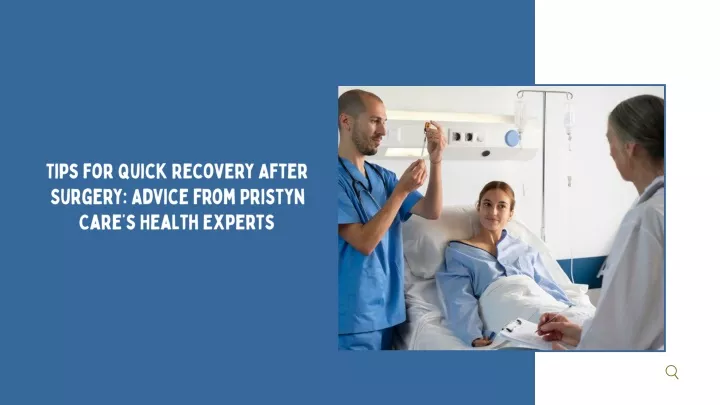 tips for quick recovery after surgery advice from