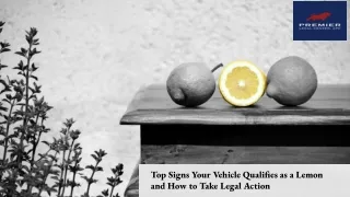 Top Signs Your Vehicle Qualifies as a Lemon and How to Take Legal Action