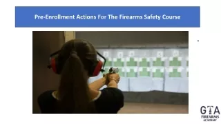 Pre-Enrollment Actions For The Firearms Safety Course