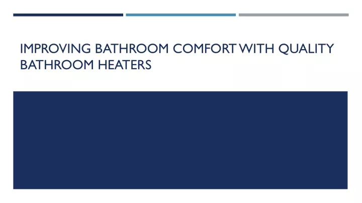 improving bathroom comfort with quality bathroom heaters