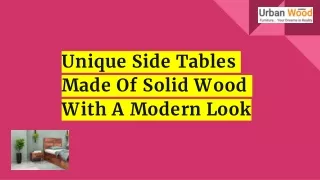 Unique Side Tables Made Of Solid Wood With A Modern Look