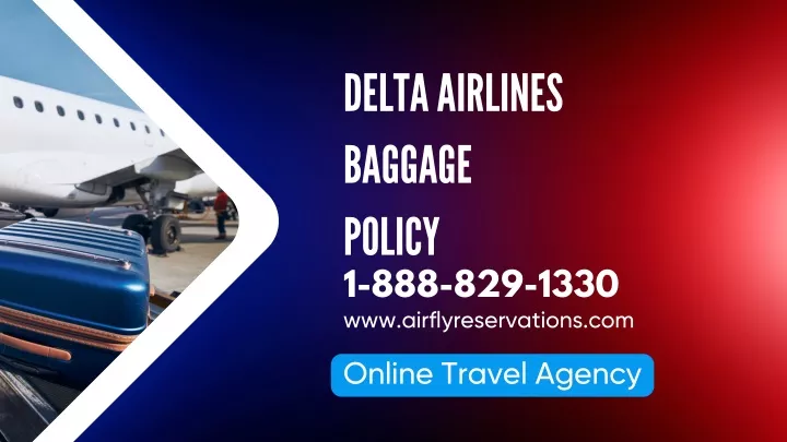 delta airlines baggage policy 1 888 829 1330