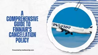 a comprehensive guide to finnair s cancellation