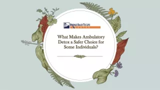 What Makes Ambulatory Detox a Safer Choice for Some Individuals