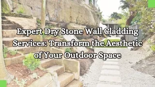 Top-Notch Dry Stone Wall Cladding Services in Hills District