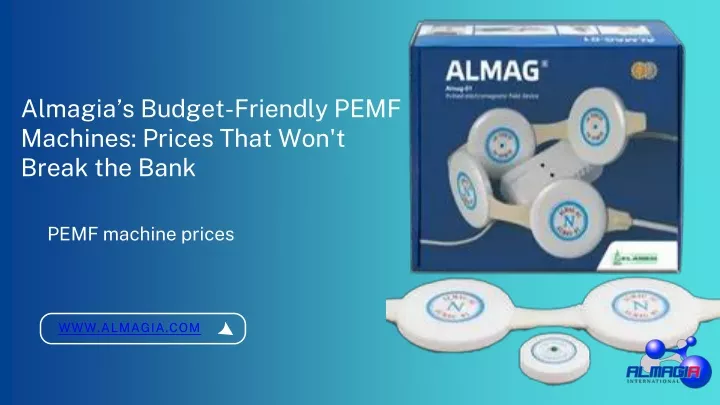 almagia s budget friendly pemf machines prices