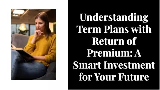Term Plans with Return of Premium