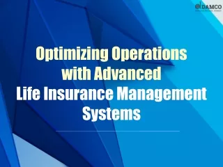 Optimizing Operations with Advanced Life Insurance Management Systems