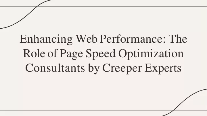 enhancing web performance the role of page speed optimization consultants by creeper experts