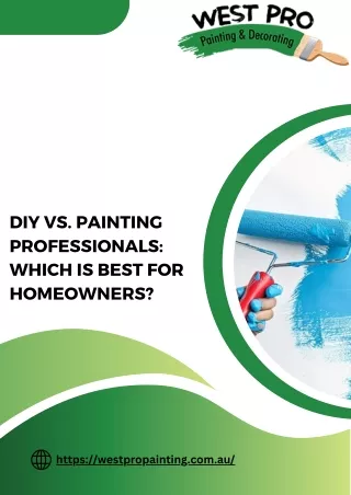 Diy Vs. Painting Professionals: Which is Best for Homeowners?