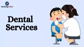 Dental Services with ranking chief