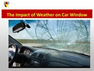 The Impact of Weather on Car Window