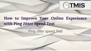 How to Improve Your Online Experience with Ping Jitter Speed Test