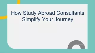 How Study Abroad Consultants Simplify Your Journey