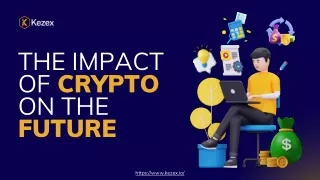 The Impact of Crypto on the Future