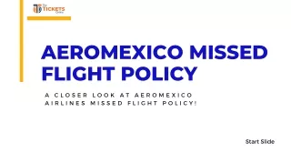 A Closer Look at Aeromexico Airlines Missed Flight Policy!