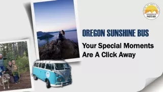 Oregon Sunshine Bus- Your Special Moments Are A Click Away