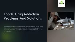 Top 10 Drug Addiction Problems and Effective Solutions