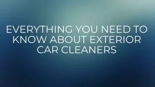 Everything You Need to Know About Exterior Car Cleaners