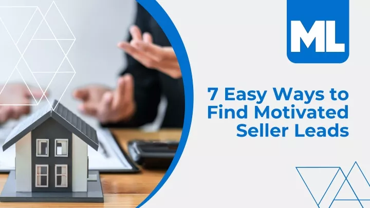 7 easy ways to find motivated seller leads