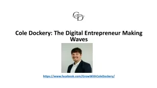 cole dockery the digital entrepreneur making