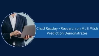 Chad Readey - Research on MLB Pitch Prediction Demonstrates