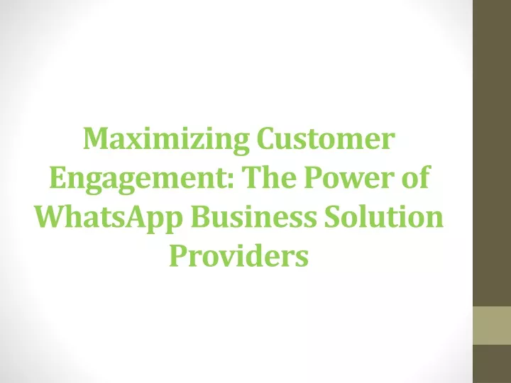 maximizing customer engagement the power of whatsapp business solution providers