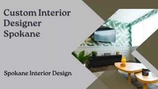 Custom Interior Designer Spokane