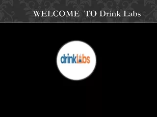 welcome to drink labs