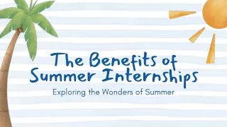 The Benefits of Summer Internships