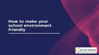 How to make your school environment friendly
