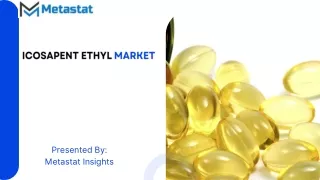 Icosapent Ethyl Market Size, Share, Growth, Trends and Forecast to 2031