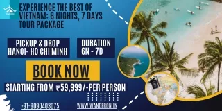 Experience the Best of Vietnam: 6 Nights, 7 Days Tour Package
