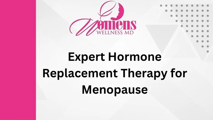 PPT - Expert Hormone Replacement Therapy for Menopause PowerPoint ...