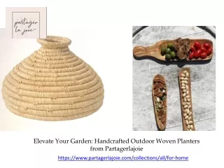 Elevate Your Garden Handcrafted Outdoor Woven Planters from Partagerlajoie