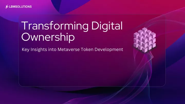 transforming digital ownership key insights into