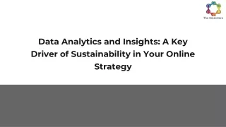 Data Analytics and Insights_ A Key Driver of Sustainability in Your Online Strategy