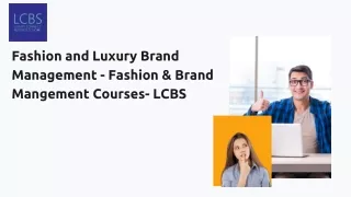 Fashion and Luxury Brand Management - Fashion & Brand Mangement Courses- LCBS