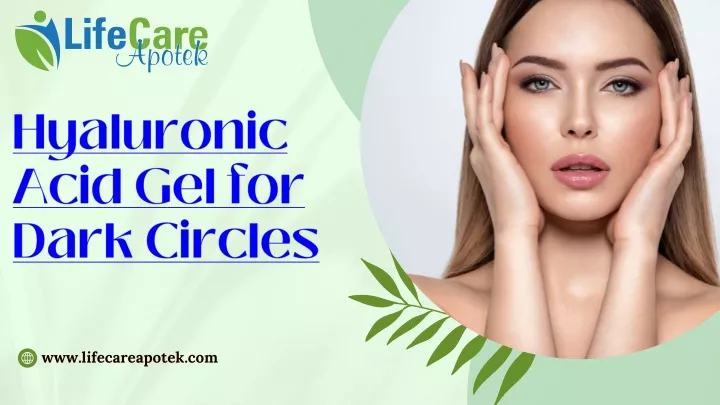 hyaluronic acid gel for dark circles