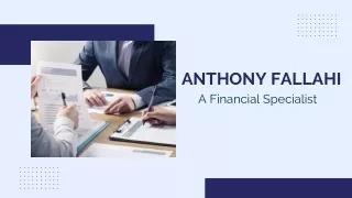 Anthony Fallahi | A Financial Specialist