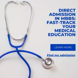 Direct Admission in MBBS Fast-Track Your Medical Education