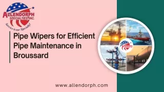 Pipe Wipers for Efficient Pipe Maintenance in Broussard