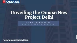 Unveiling the Omaxe New Project Delhi